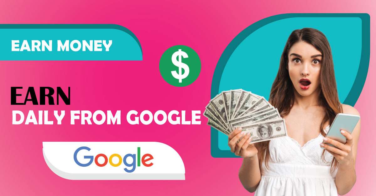 Earn daily from Google